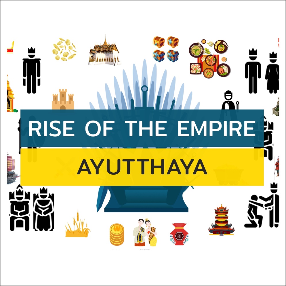 ภาพประกอบไอเดีย เรียนประวัติศาสตร์อยุธยาผ่านเกม ROTE : AYUTTHAYA