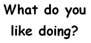 ภาพประกอบไอเดีย เธอๆชอบทำอะไรหรอ? What do you like doing?